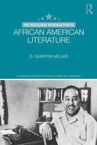 The Routledge Introduction To African American Literature (Routledge Introductions To American Literature)