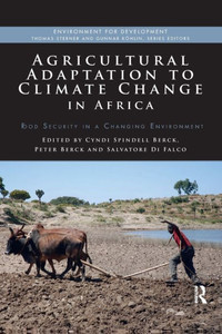 Agricultural Adaptation To Climate Change In Africa (Environment For Development)