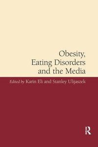 Obesity, Eating Disorders And The Media Obesity, Eating Disorders And The Media