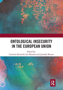 Ontological Insecurity In The European Union Ontological Insecurity In The European Union