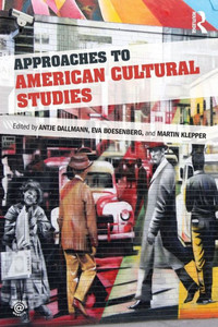 Approaches To American Cultural Studies Approaches To American Cultural Studies