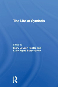The Life Of Symbols The Life Of Symbols