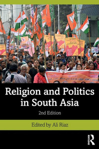 Religion And Politics In South Asia Religion And Politics In South Asia