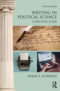 Writing In Political Science: A Practical Guide Writing In Political Science: A Practical Guide