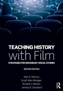 Teaching History With Film: Strategies For Secondary Social Studies Teaching History With Film: Strategies For Secondary Social Studies