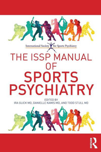 The Issp Manual Of Sports Psychiatry