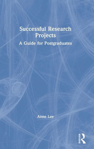 Successful Research Projects: A Guide For Postgraduates Successful Research Projects: A Guide For Postgraduates