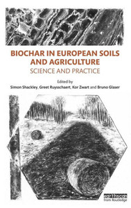 Biochar In European Soils And Agriculture: Science And Practice Biochar In European Soils And Agriculture: Science And Practice