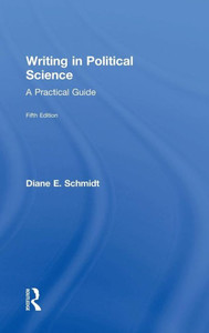 Writing In Political Science: A Practical Guide Writing In Political Science: A Practical Guide