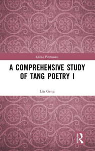 A Comprehensive Study Of Tang Poetry I (China Perspectives) A Comprehensive Study Of Tang Poetry I (China Perspectives)