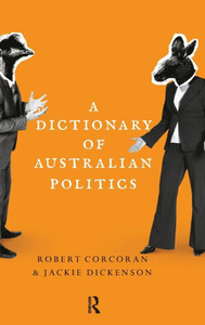 A Dictionary Of Australian Politics