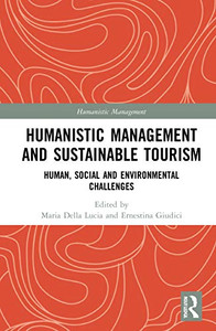 Humanistic Management And Sustainable Tourism Humanistic Management And Sustainable Tourism