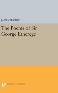 The Poems Of Sir George Etherege (Princeton Legacy Library, 2001)