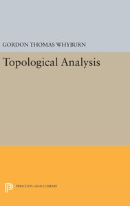 Topological Analysis (Princeton Legacy Library, 2383) Topological Analysis (Princeton Legacy Library, 2383)