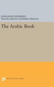 The Arabic Book (Modern Classics In Near Eastern Studies) The Arabic Book (Modern Classics In Near Eastern Studies)