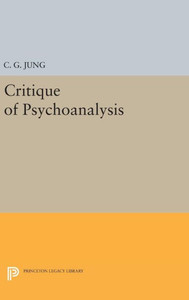 Critique Of Psychoanalysis (Bollingen Series, 709) Critique Of Psychoanalysis (Bollingen Series, 709)