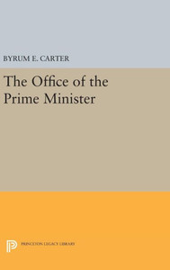 Office Of The Prime Minister (Princeton Legacy Library, 2291) Office Of The Prime Minister (Princeton Legacy Library, 2291)