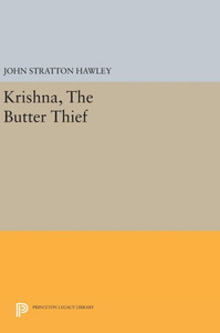 Krishna, The Butter Thief (Princeton Legacy Library, 677)