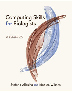 Computing Skills For Biologists: A Toolbox Computing Skills For Biologists: A Toolbox