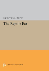 The Reptile Ear (Princeton Legacy Library, 5346) The Reptile Ear (Princeton Legacy Library, 5346)