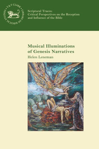 Musical Illuminations Of Genesis Narratives (The Library Of Hebrew Bible/Old Testament Studies) Musical Illuminations Of Genesis Narratives (The Library Of Hebrew Bible/Old Testament Studies)