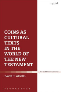 Coins As Cultural Texts In The World Of The New Testament