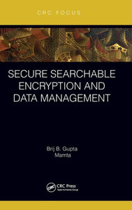 Secure Searchable Encryption And Data Management