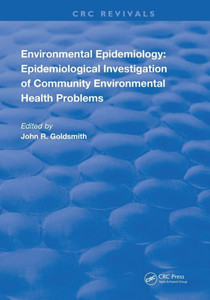 Environmental Epidemiology: Epidemiological Investigation Of Community Environmental Health Problems: Epidemiology Investigation Of Community Environmental Health Problems (Routledge Revivals) Environmental Epidemiology: Epidemiological Investigation Of Community Environmental Health Problems: Epidemiology Investigation Of Community Environmental Health Problems (Routledge Revivals)