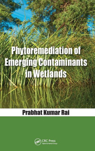 Phytoremediation Of Emerging Contaminants In Wetlands