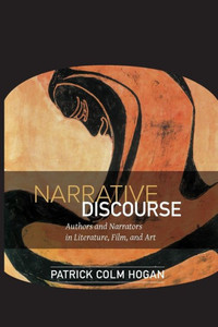 Narrative Discourse: Authors And Narrators In Literature, Film, And Art (Theory Interpretation Narrativ) Narrative Discourse: Authors And Narrators In Literature, Film, And Art (Theory Interpretation Narrativ)