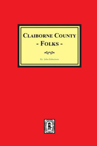 Claiborne County Folks. Claiborne County Folks.