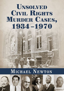 Unsolved Civil Rights Murder Cases, 1934-1970 Unsolved Civil Rights Murder Cases, 1934-1970