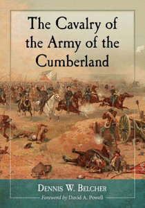 The Cavalry Of The Army Of The Cumberland The Cavalry Of The Army Of The Cumberland