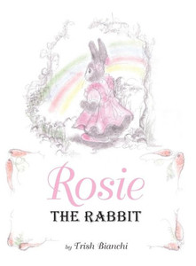 Rosie The Rabbit Rosie The Rabbit