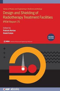 Design And Shielding Of Radiotherapy Treatment Facilities Design And Shielding Of Radiotherapy Treatment Facilities