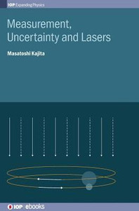 Measurement, Uncertainty And Lasers (Programme: Iop Expanding Physics)