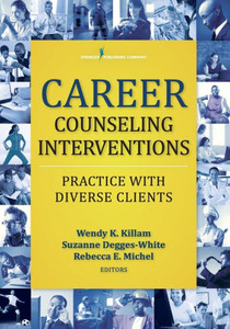 Career Counseling Interventions: Practice With Diverse Clients