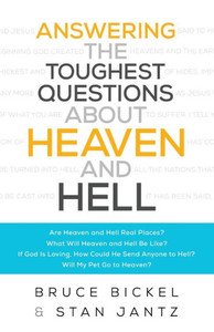 Answering The Toughest Questions About Heaven And Hell