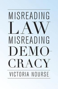 Misreading Law, Misreading Democracy Misreading Law, Misreading Democracy