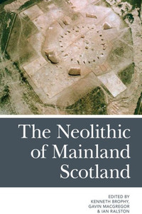 The Neolithic Of Mainland Scotland