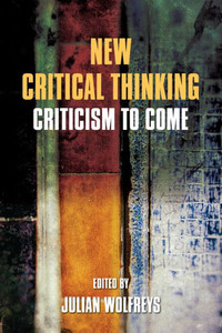 New Critical Thinking: Criticism To Come New Critical Thinking: Criticism To Come