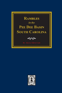 Rambles In The Pee Dee Basin. Rambles In The Pee Dee Basin.