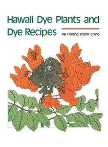 Hawaii Dye Plants And Dye Recipes Hawaii Dye Plants And Dye Recipes