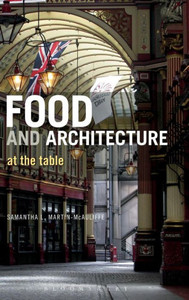 Food And Architecture: At The Table Food And Architecture: At The Table