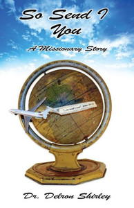 So Send I You: A Missionary Story So Send I You: A Missionary Story