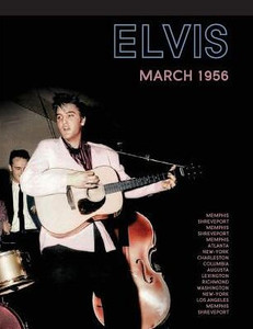 Elvis, March 1956 Elvis, March 1956