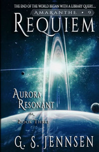 Requiem: Aurora Resonant Book Three (Amaranthe)