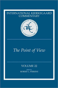 International Kierkegaard Commentary Volume 22: The Point Of View