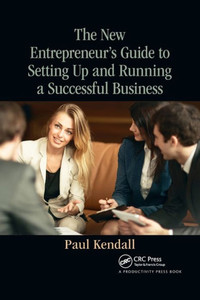 The New Entrepreneur'S Guide To Setting Up And Running A Successful Business The New Entrepreneur'S Guide To Setting Up And Running A Successful Business