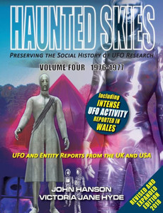 Haunted Skies Preserving The Social History Of Ufo Research: Volume 4 1976-1977 Haunted Skies Preserving The Social History Of Ufo Research: Volume 4 1976-1977